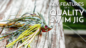 Key Features of a Quality Swim Jig / Get Better at Swim Jig Fishing