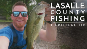 LaSalle County Fishing: 1 Critical Tip to Catch MORE Fish!